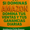 Si Dominas Amazon-Domina tus Ventas